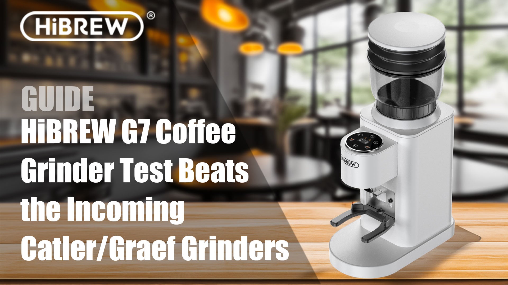 HiBREW G7 Coffee Grinder Test Beats the Incoming Catler/Graef Grinders